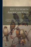 Key to North American Birds; Containing a Concise Account of Every Species of Living and Fossil Bird at Present Known From the Continent North of the