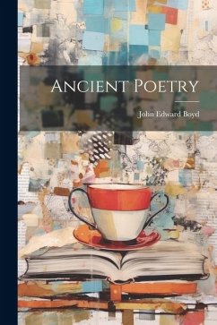 Ancient Poetry - Boyd, John Edward