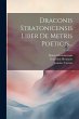 Draconis Stratonicensis Liber De Metris... - Bild 1