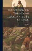 The Sermon On The Mount (illuminated By O. Jones)