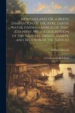 New-England; Or, a Briefe Enarration of the Ayre, Earth, Water, Fish and Fowles of That Country, With a Description of the Natures, Orders, Habits, an