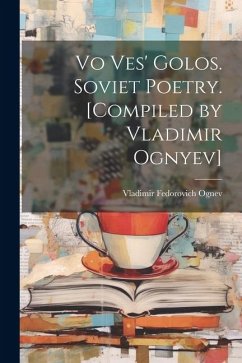 Vo ves' golos. Soviet poetry. [Compiled by Vladimir Ognyev] - Ognev, Vladimir Fedorovich