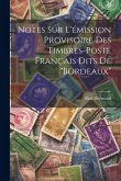 Notes sur l'émission provisoire des timbres-poste français dits de &quote;Bordeaux&quote;