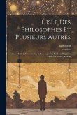 L'isle Des Philosophes Et Plusieurs Autres: Nouvellement Découvertes, & Remarquables Par Leur Rapports Avec La France Actuelle
