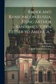 Radek and Ransome on Russia, Being Arthur Ransome's &quote;Open Letter to America,&quote;