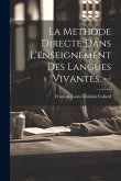 La methode directe dans l'enseignement des langues vivantes. --