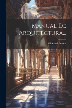 Manual De Arquitectura... - Branca, Giovanni