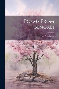 Poems From Bengali - Aurobindo, Sri