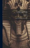 L'égypte: Souvenirs Bibliques Et Chrétiens