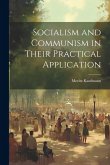 Socialism and Communism in Their Practical Application
