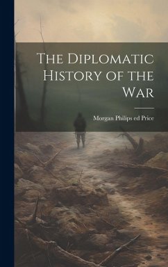 Cover The Diplomatic History of the War