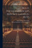 W.g.v. Focquenbrochts Min In't Lazarus-huys: Blyspel