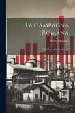 La Campagna Romana: Studio Economico-sociale ......