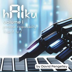 hAIku - AI Wisdom through Haiku: Volume 1 - Personal Responsibility from A to Z - Pengelley, David