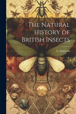 The Natural History of British Insects - Donovan, E.