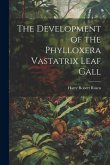 The Development of the Phylloxera Vastatrix Leaf Gall