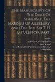 The Manuscripts Of The Duke Of Somerset, The Marquis Of Ailesbury, And The Rev. Sir T. H. G. Puleston, Bart.