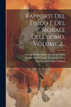 Rapporti Del Fisico E Del Morale Dell'uomo, Volume 2...