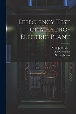 Effeciency Test of a Hydro-electric Plant - Baughman, I. N.; Crocker, A. C.; Grenoble, H. S.