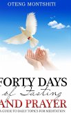 Forty days of fasting and prayer