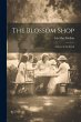 The Blossom Shop: A Story of the South - Bild 1