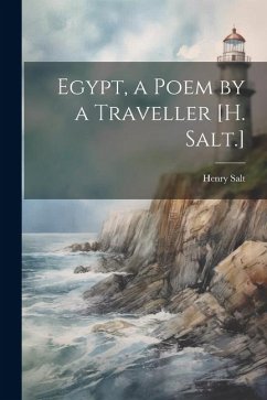 Egypt, a Poem by a Traveller [H. Salt.] - Salt, Henry