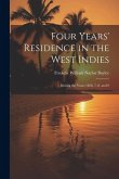 Four Years' Residence in the West Indies: During the Years 1826, 7, 8, and 9