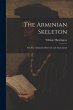 The Arminian Skeleton; or, The Arminian... - Bild 1