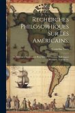 Recherches Philosophiques Sur Les Américains,: Ou Mémoires Intéressants Pour Servir À L'histoire De L'espece Humaine, Volume 3...