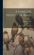 A Familiar History of Birds: Their... - Bild 1