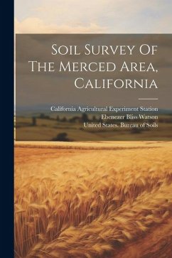 Soil Survey Of The Merced Area, California - Watson, Ebenezer Bliss