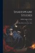 Shakespeare Studies; Papers Read Before... - Bild 1