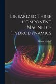 Linearized Three Component Magneto-hydrodynamics