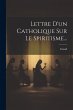 Lettre D'un Catholique Sur Le... - Bild 1