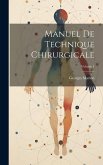 Manuel De Technique Chirurgicale; Volume 1