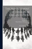 The Management of Tension in Organization: Some Preliminary Findings