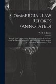 Commercial Law Reports (annotated): Being Reports Of Important Decisions Relating To Companies, Banks And Banking, Insurance, Insolvency, And Similar