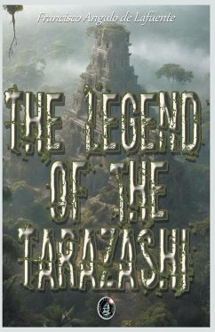 The Legend of the Tarazashi - Lafuente, Francisco Angulo de