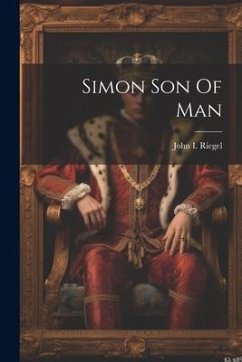 Simon Son Of Man - Riegel, John I.