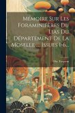 Mémoire Sur Les Foraminifères Du Lias Du Département De La Moselle ..., Issues 1-6...