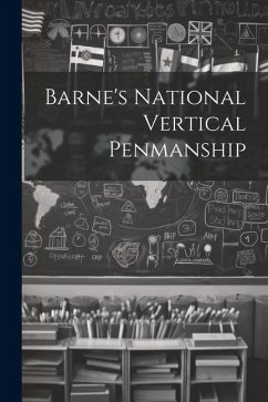 Barne's National Vertical Penmanship - Anonymous