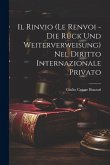 Il Rinvio (Le Renvoi - Die Rück Und Weiterverweisung) Nel Diritto Internazionale Privato