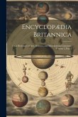 Encyclopædia Britannica: Or, a Dictionary of Arts, Sciences, and Miscellaneous Literature, Volume 2, part 1