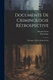 Documents De Criminologie Rétrospective: (bretagne, Xviie Et Xviiie Siècles)
