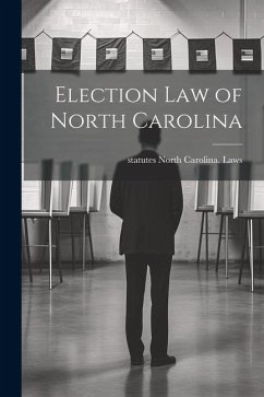 Election law of North Carolina - North Carolina Laws & Statutes