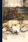 Tom Tug and Others: Sketches in a Domestic Menagerie