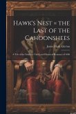 Hawk's Nest = the Last of the Cahoonshees: A Tale of the Delaware Valley and Historical Romance of 1690