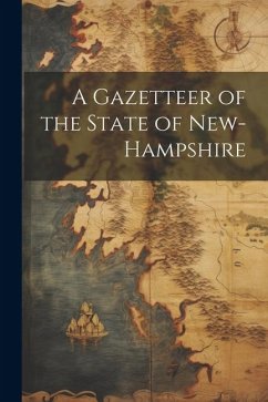 A Gazetteer of the State of New-Hampshire - Anonymous