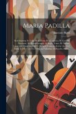 Maria Padilla: Melodramma In 3 Atti Di Gaetano Rossi. Musica Di Gaetano Donizetti. Da Rappresentarsi Al Regio Teatro Di Torino, Carne