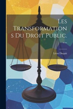 Les transformations du droit public. -- - Duquit, Léon